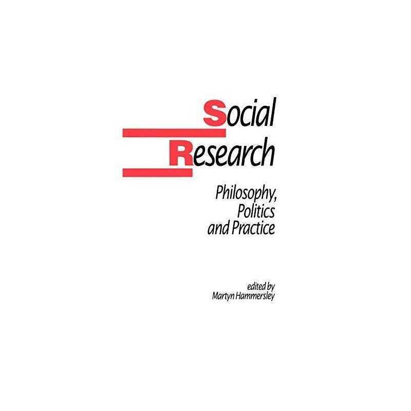 Social Research Philosophy Politics And Practice (Published in asso... Paperback