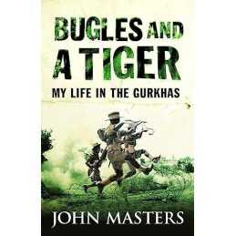 Bugles and a Tiger: My Life in the Gurkhas (Cassel... by Masters, John Paperback