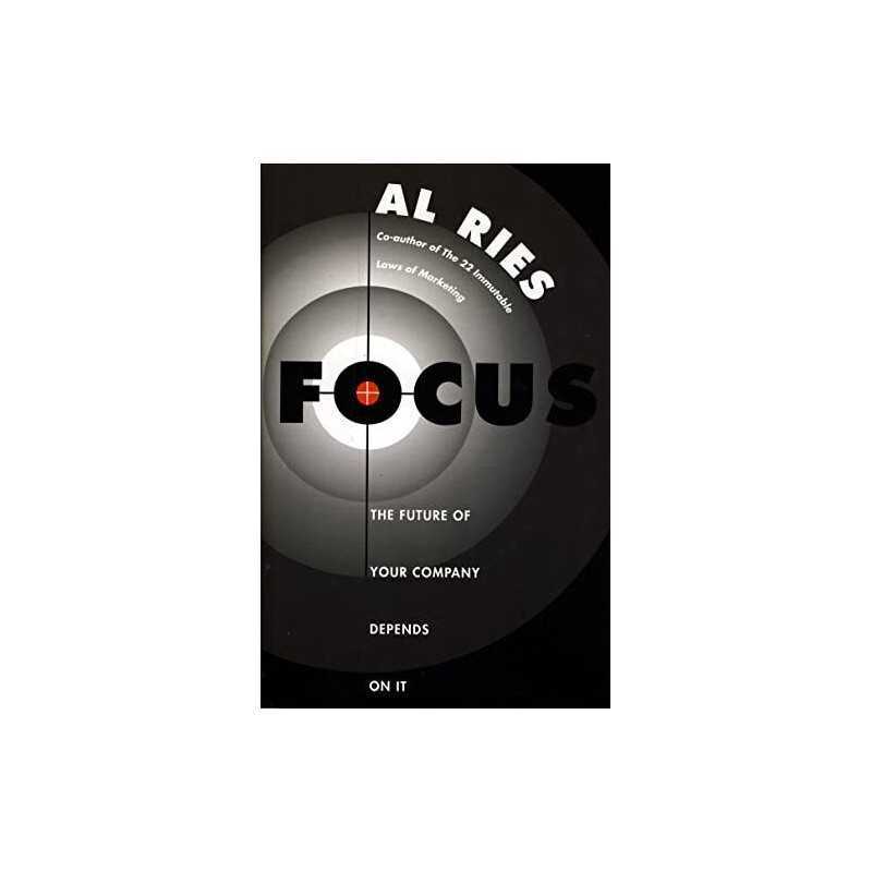 Focus: The Future of Your Company Depends On It by Ries, Al Hardback Book The