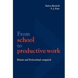 From School to Productive Work: Bri..., Bierhoff, Helvi