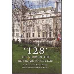 128: The Story of the Royal Air Force Club by Gilbert, Michael Hardback Book