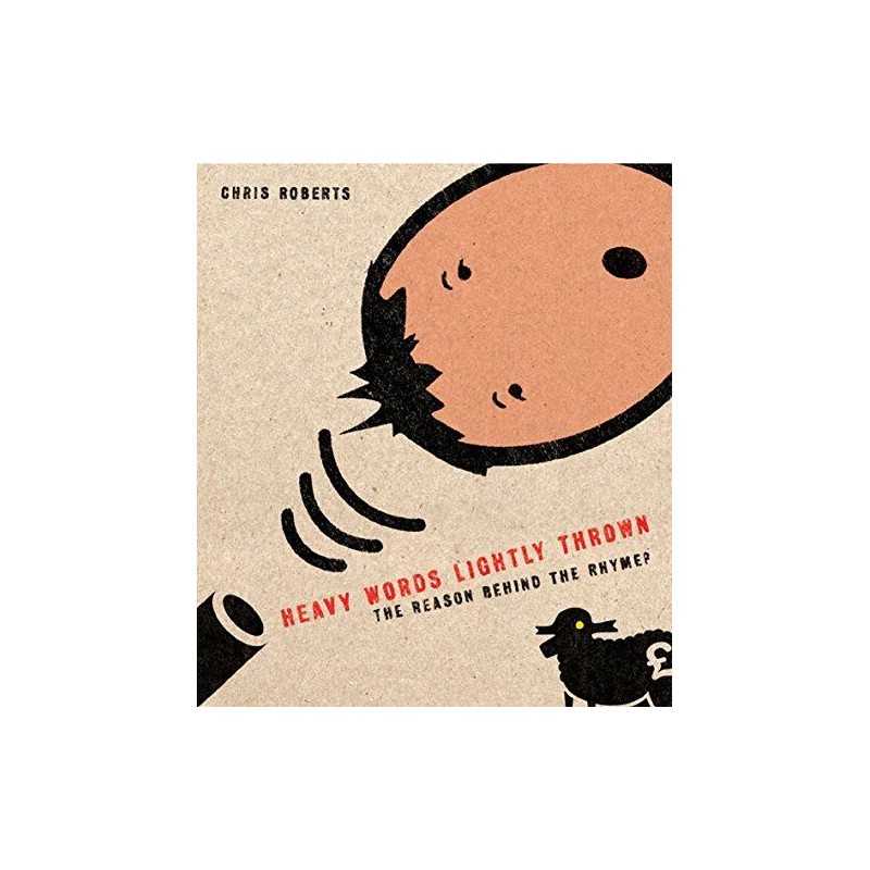 Heavy Words Lightly Thrown: The Reason Behind the ... by Roberts, Chris Hardback