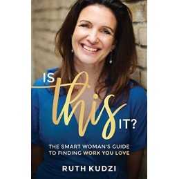 Is This It?: The Smart Woman’s Guide To..., Kudzi, Ruth