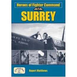 Heroes of Fighter Command: Surrey (Aviation Hist... by Rupert Matthews Paperback