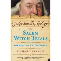 Judge Sewalls Apology: The Salem Witch Trials ... by Francis, Richard Paperback