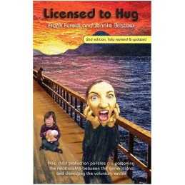 Licensed to Hug: How Child Protection Policies Ar... by Jennie Bristow Paperback