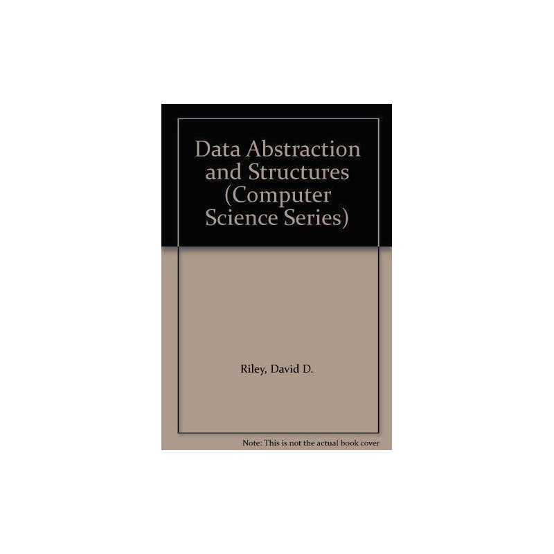 Data Abstraction and Structures, Riley, David D.