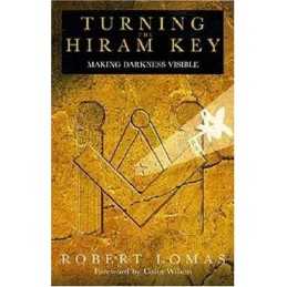 Turning the Hiram Key: Making Darkness Visible by Robert Lomas Paperback Book