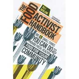 Food Activist Handbook, The: Big & Smal..., Berlow, Ali