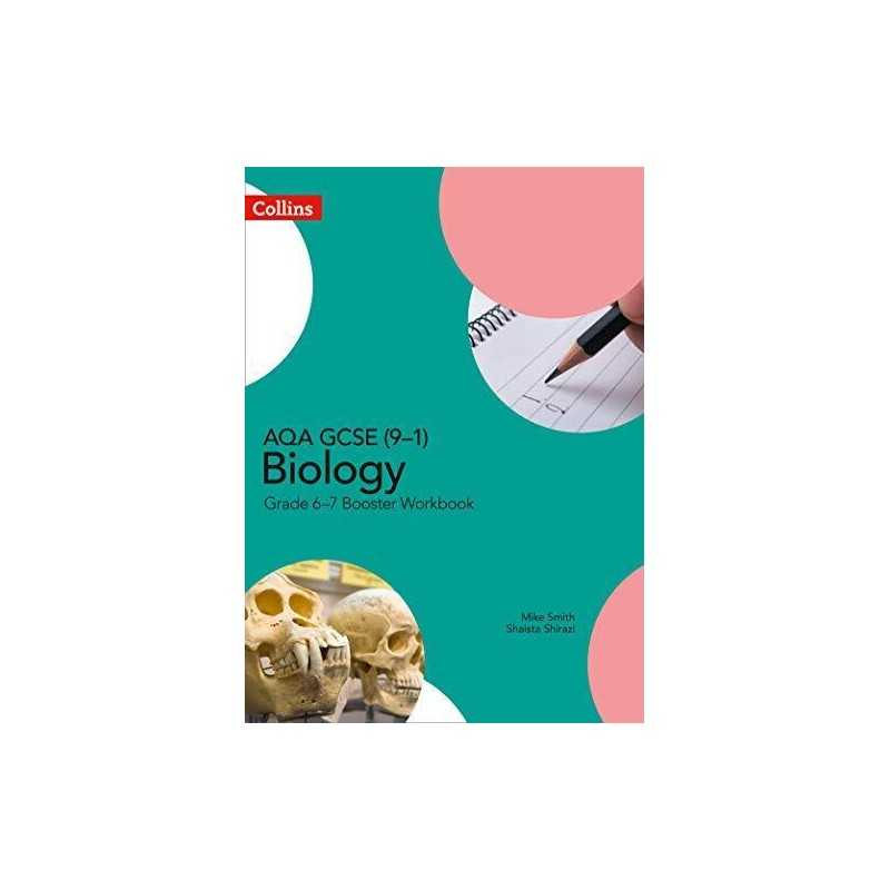 AQA GCSE (9?1) Biology Grade 6?7 Booster Workbook (GC... by Shirazi, Shaista