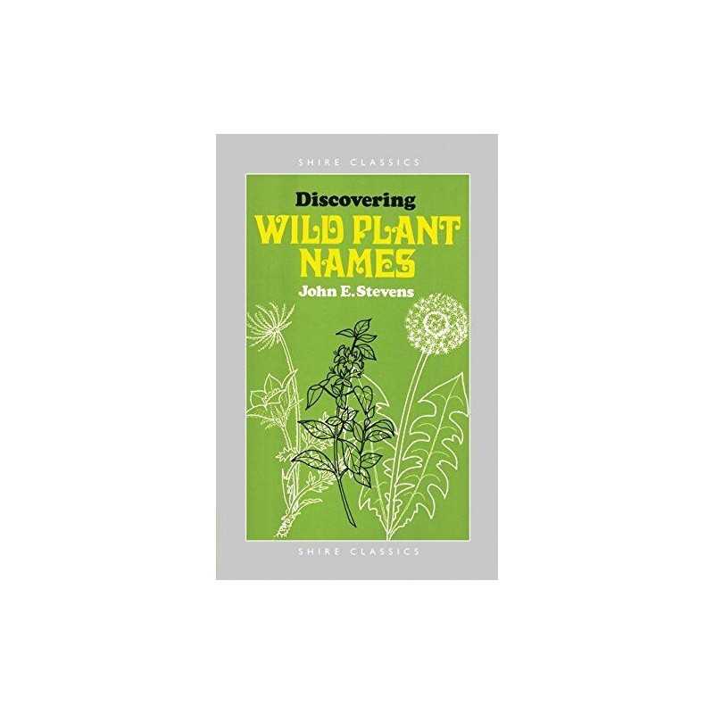 Discovering Wild Plant Names (Shire Discovering): ... by Stevens, John Paperback