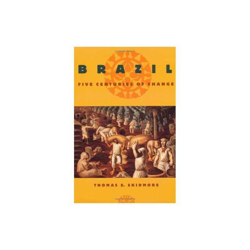 Brazil: Five Centuries of Change (Latin Amer... by Skidmore, Thomas E. Paperback