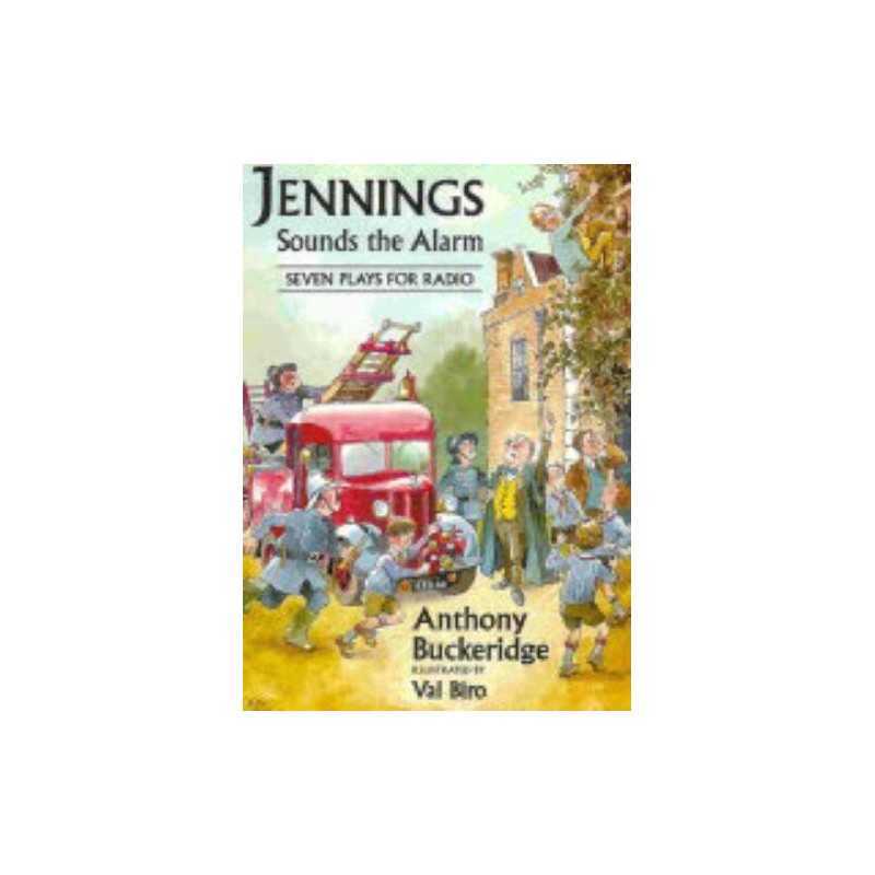 Jennings Sounds the Alarm: Seven Pl..., Buckeridge, Ant