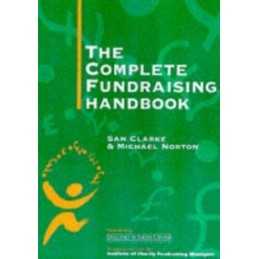 The Complete Fundraising Handbook by Norton, Michael Paperback Book