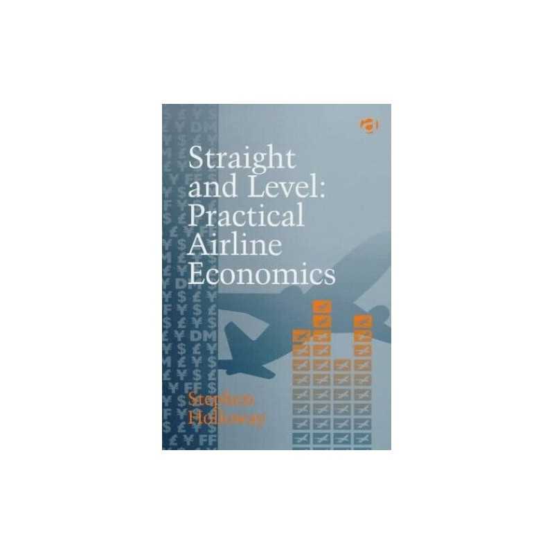 Straight and Level: Practical Airli..., Holloway, Steph