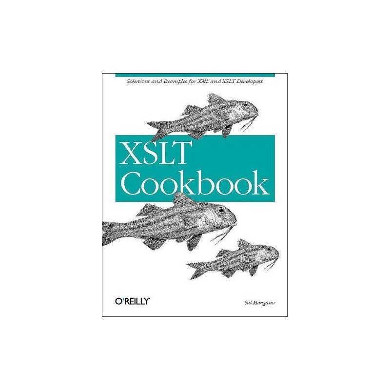 XSLT Cookbook: Solutions and Examples for XML and XS... by Sal Mangano Paperback