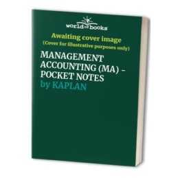MANAGEMENT ACCOUNTING (MA) - POCKET NOTES (2..., KAPLAN