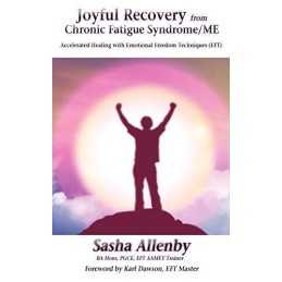 Joyful Recovery from Chronic Fatigue Syndrome/Me by Allenby, Sasha Hardback The