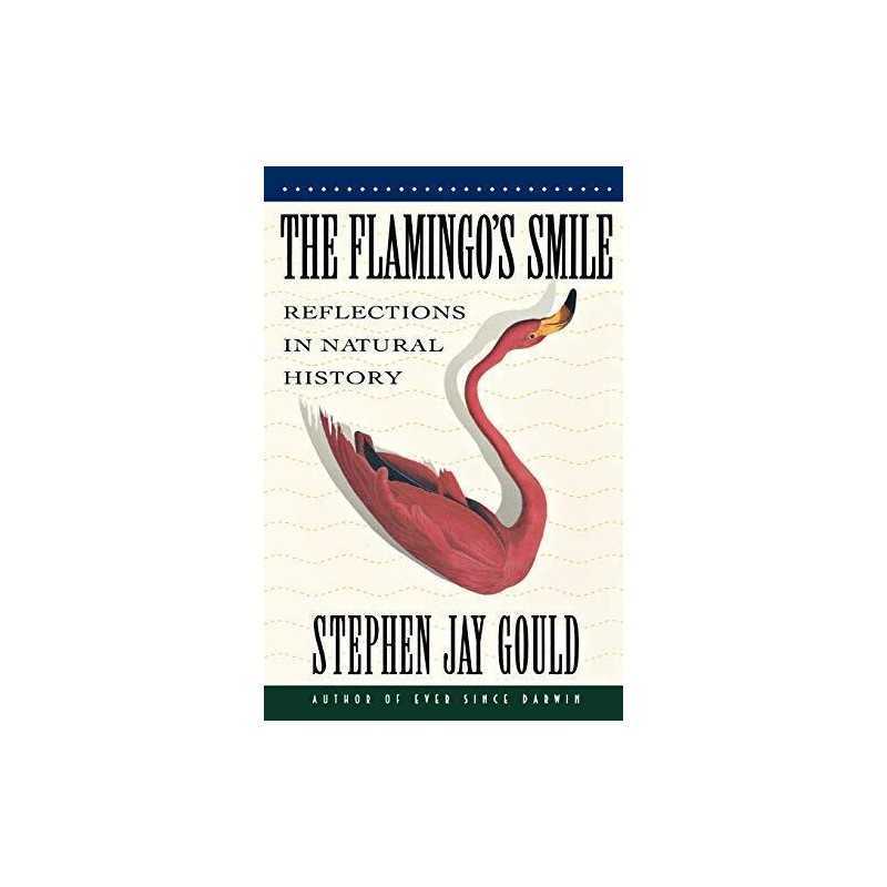 Flamingos Smile: Reflections in Na..., Gould, Stephen