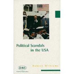 Political Scandals in the USA (Brit..., Williams, Rober