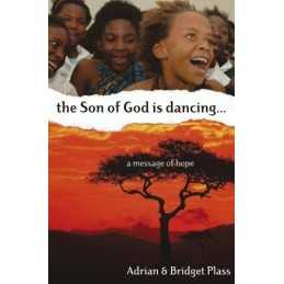 The Son of God is Dancing: A Message of Hope by Plass, Bridget Paperback Book