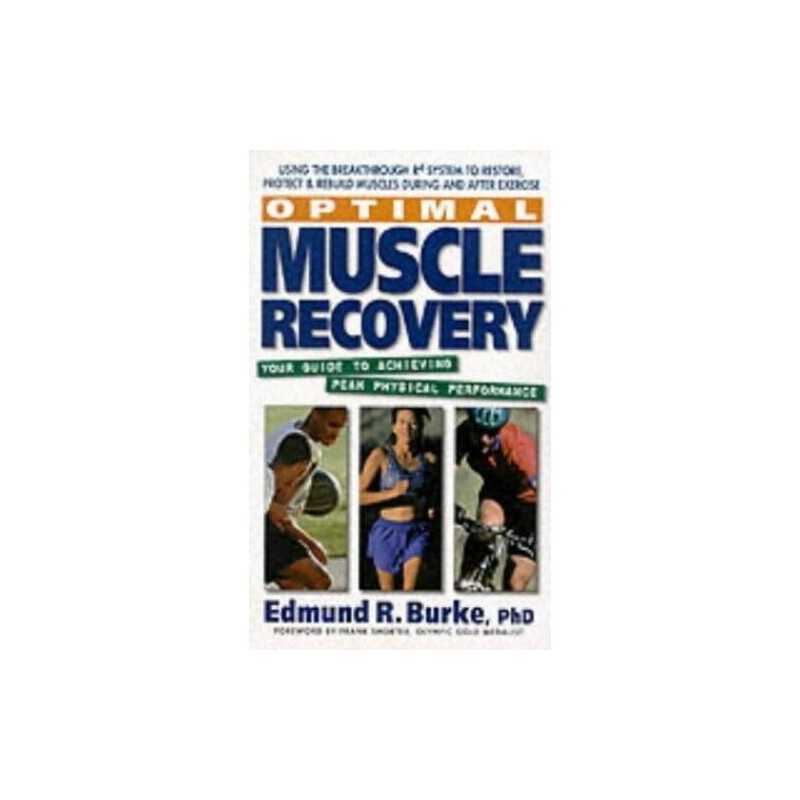 Optimal Muscle Recovery for Endurance, Burke, Edmund R.