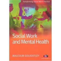 Social Work and Mental Health (Transforming ... by Golightley, Malcolm Paperback