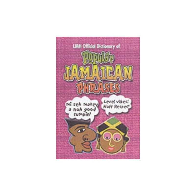 LMH OFFICIAL DICTIONARY OF POPULAR JAMAICAN ... by L. Mike Henry, Ke Hardback