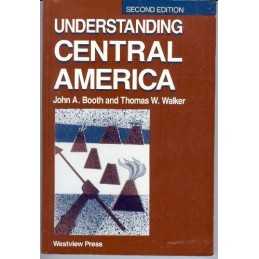 Understanding Central America: Second..., Booth, John A