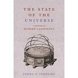 The State of the Universe: A Primer in Modern Co... by Ferreira, Pedro Paperback