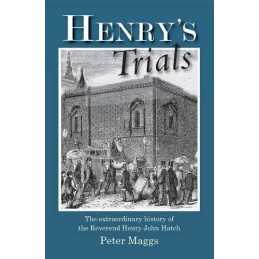 Henrys Trials: The Story of Henry John Hatch, Fir... by Maggs, P.N.D. Paperback