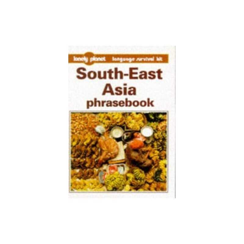 South East Asia (Lonely Planet Phrasebook), etc.