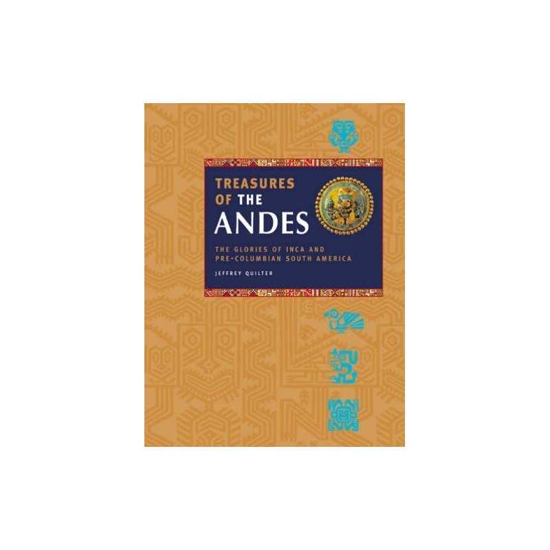 Treasures of the Andes: The Glories of ... by Quilter, Jeffrey Other book format
