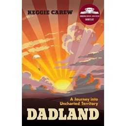 Dadland: A Journey into Uncharted Territory by Carew, Keggie Book  Fast