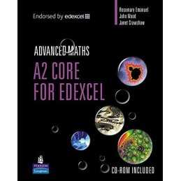 A2 Core Mathematics for Edexcel (Edexcel GCE Math by Rosemary Emanuel 0582842360