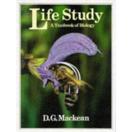 Life Study - A textbook of Biology by Mackean, D. G. Paperback Book