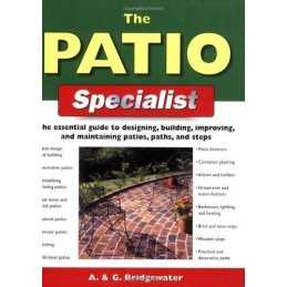 The Patio Specialist: The Essential Guide to D... by Bridgewater, Jill Paperback