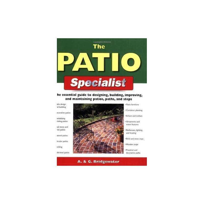 The Patio Specialist: The Essential Guide to D... by Bridgewater, Jill Paperback