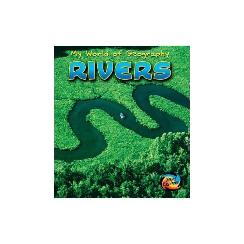 Rivers (Young Explorer: My World of Ge..., Vicky Parker