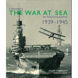 Conways The War At Sea in Photographs by Stephen Dent Hardback Book