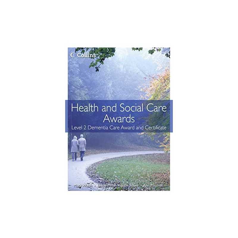 Health and Social Care: Level 2 Dementia Care Award and Certifi... by Rowe, John