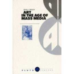 Art in the Age of Mass Media (Pluto Classics) by Walker, John A. Paperback Book