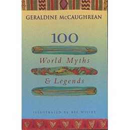100 World Myths and Legends by McCaughrean, Geraldine Paperback Book