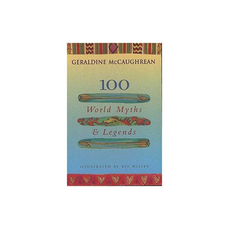 100 World Myths and Legends by McCaughrean, Geraldine Paperback Book