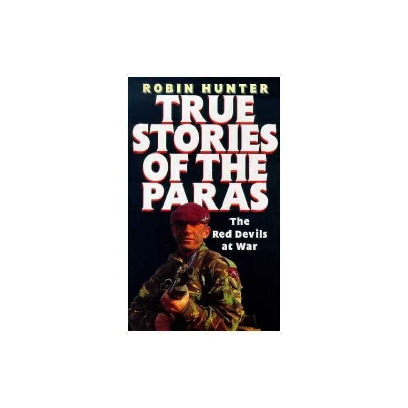 True Stories of the Paras : The Red D..., Hunter, Robin