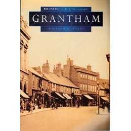 Grantham in Old Photographs (Britain in Old Photo... by Knapp, Malcolm Paperback