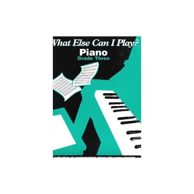 What Else Can I Play?: Piano: Grade Three