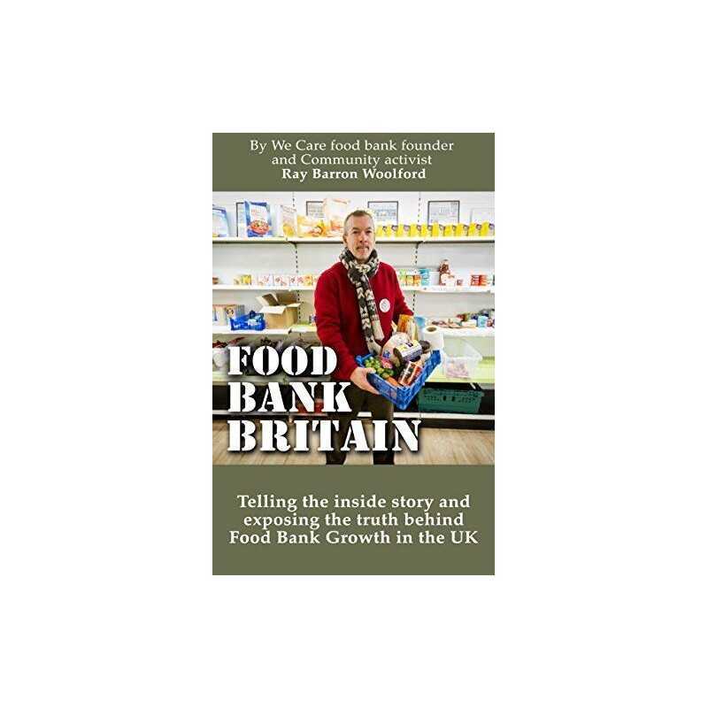 The Food Bank Britain by Ray Barron-Woolford Book