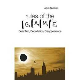 The Rules of Game: Detention, Deportation, Disappe... by Qureshi, Asim Paperback