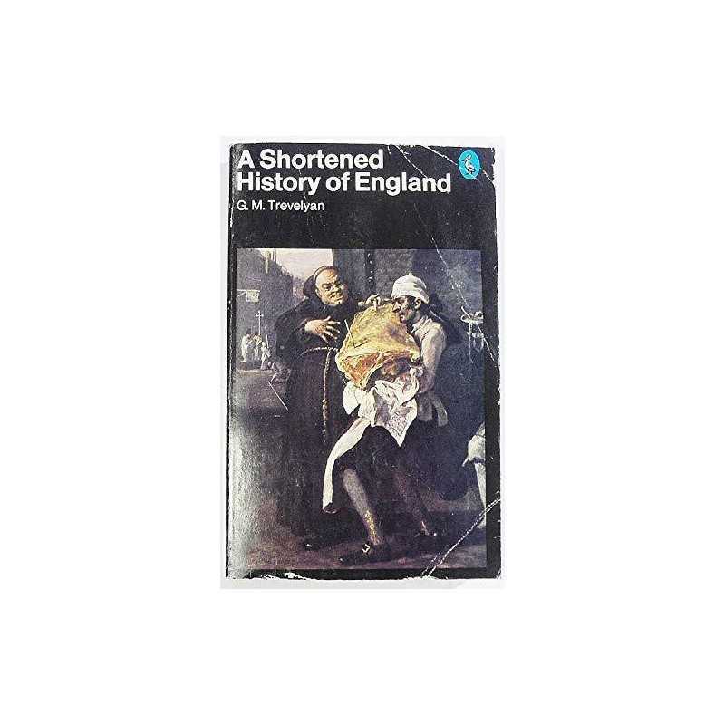 A Shortened History of England (Pelican S.) by Trevelyan, George Paperback Book